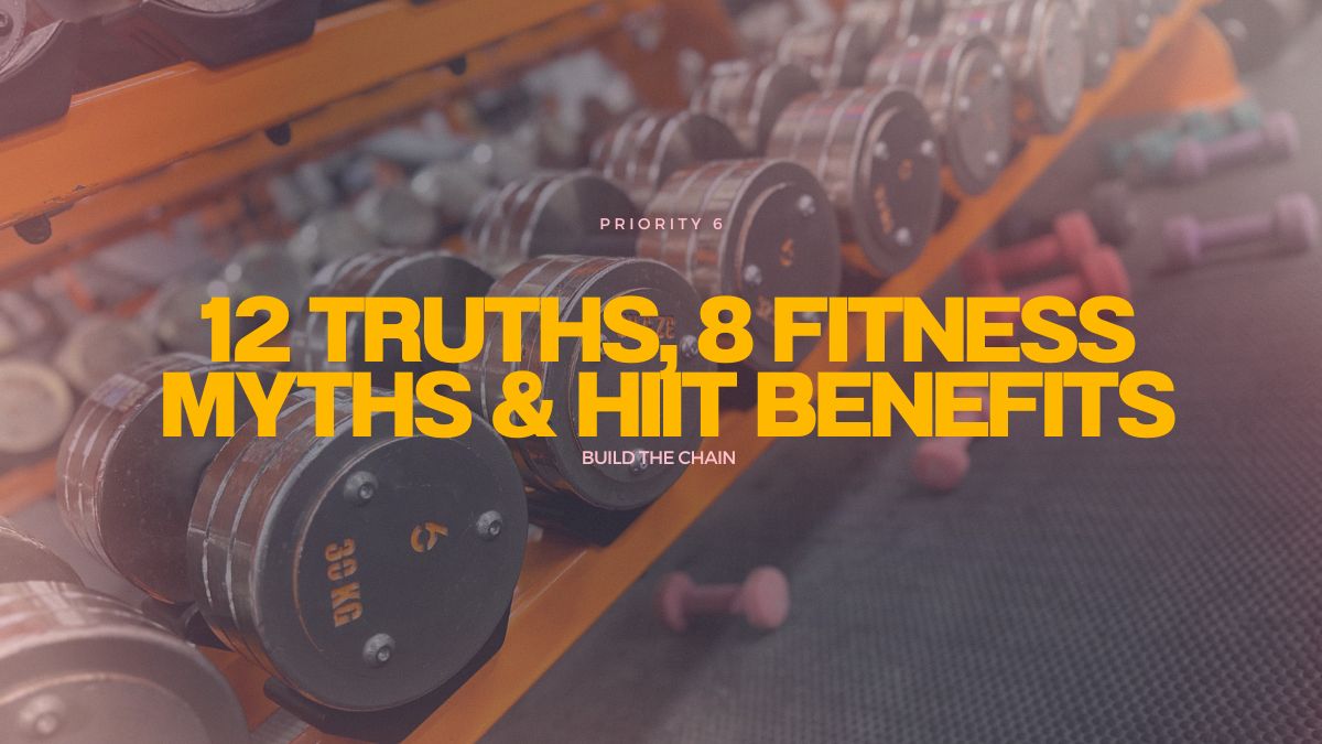 12 Universal Training Truths, Dispelling 8 Big Fitness Myths, and Exploring Unexpected HIIT Benefits for Muscles and Heart Health.