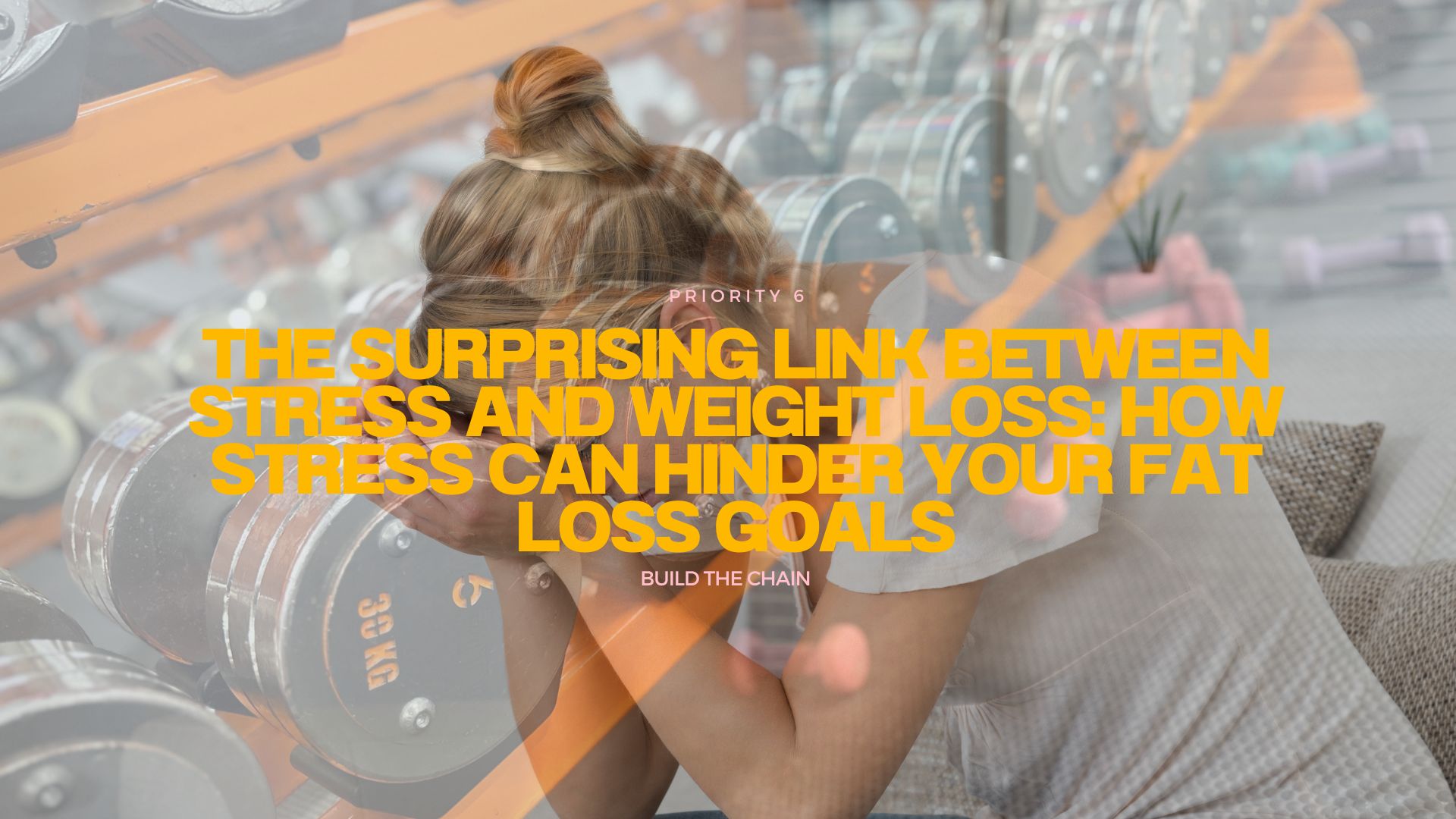 The Surprising Link Between STRESS and Weight Loss….